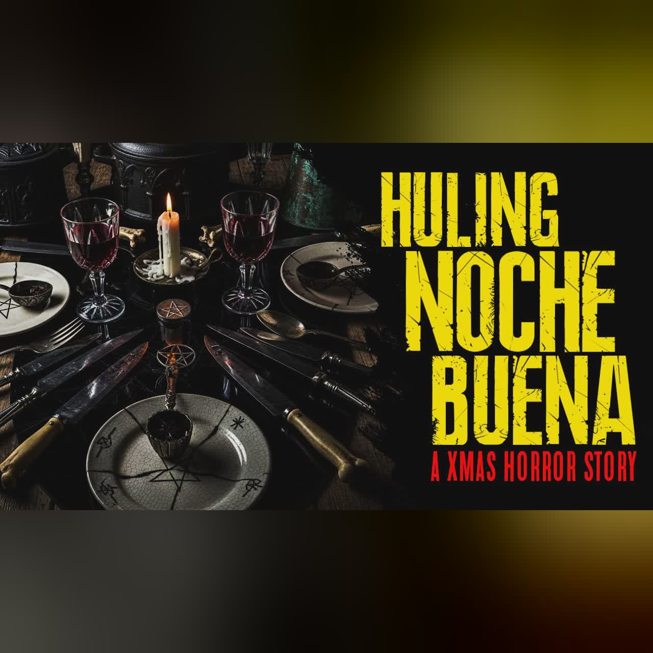 CHRISTMAS HORROR STORY: HULING NOCHE BUENA