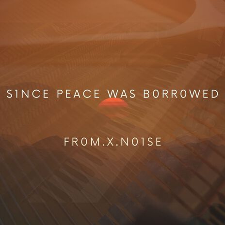 Since Peace Was Borrowed cover art