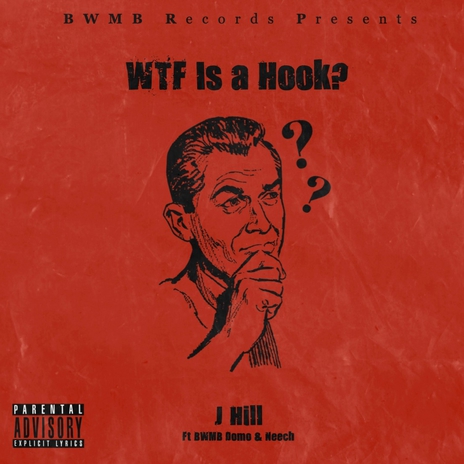 WTF Is a Hook? ft. BWMB Domo & Neech cover art