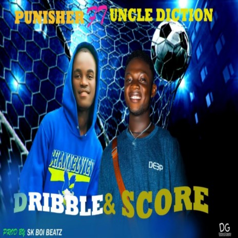 Dribble & Score (Radio Pop Edit) ft. Uncle Diction cover art