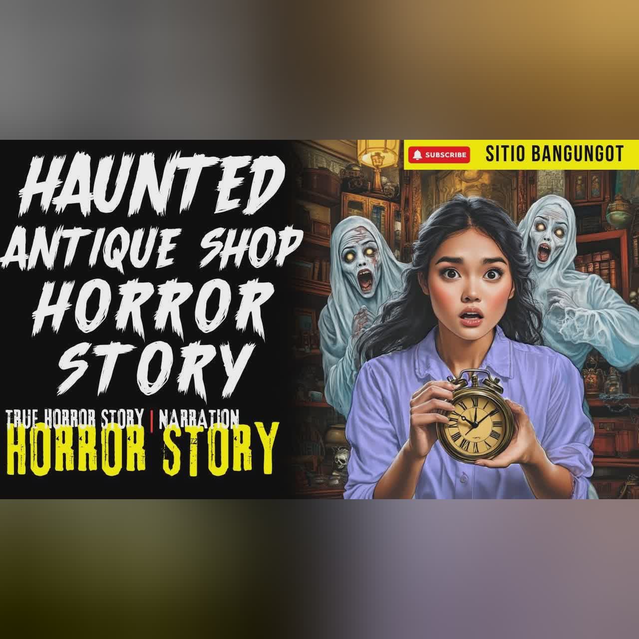 HAUNTED ANTIQUE SHOP HORROR STORY | Tagalog Horror Stories cover art