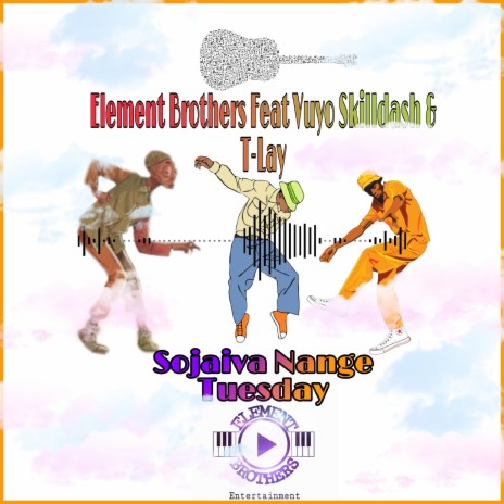 Sojaiva Nange Tuesday ft. Vuyo Skilldash & T-lay cover art