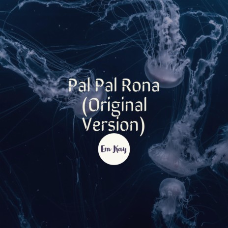 Pal Pal Rona (First Version) cover art