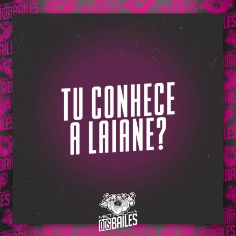 Tu Conhece a Laiane? ft. DJ MANO LOST cover art