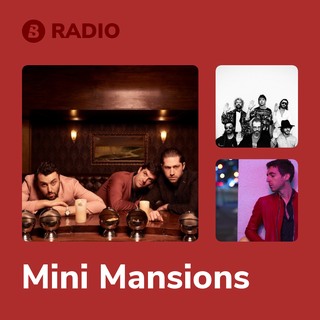 Mini Mansions Radio
