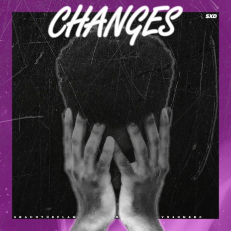 Changes ft. D’allegra & Vxshmero