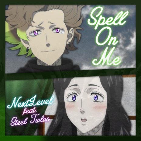Spell On Me ft. Steel Twlvs cover art