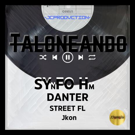 Taloneando x Street FL ft. JKONelDON, Synfo Oh & Danter LD cover art