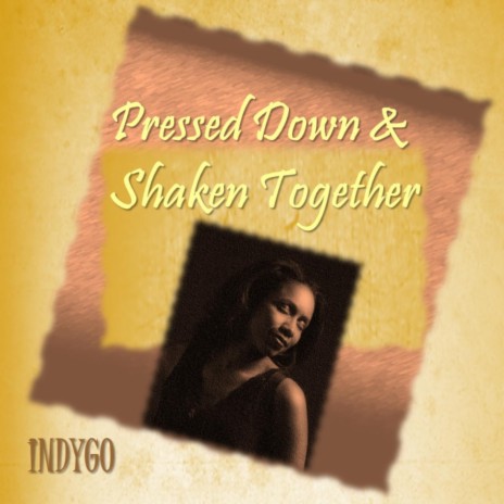 Pressed Down & Shaken Together cover art