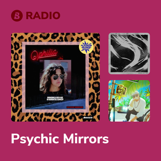 Psychic Mirrors Radio