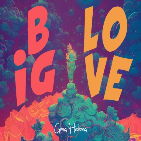 Big Love ft. Gina Helena cover art