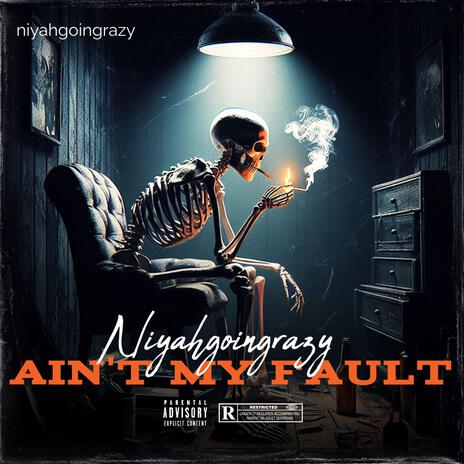 ain't my fault cover art