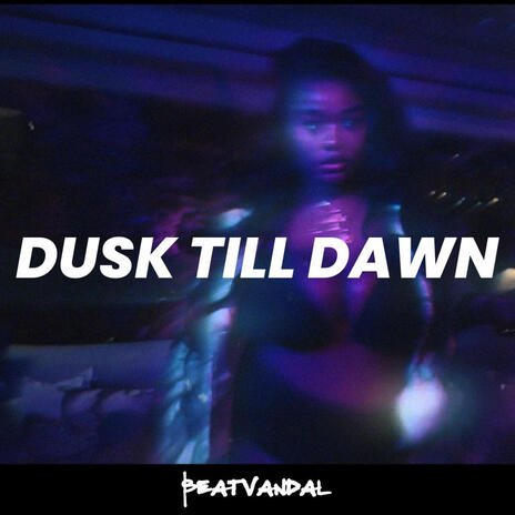 Dusk Till Dawn