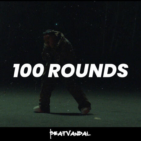 100 Rounds