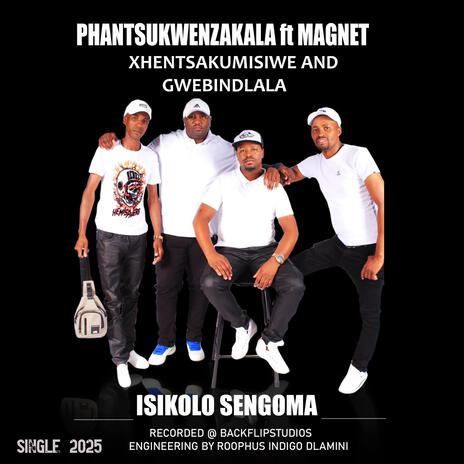 Isikolo sengoma ft. Magneti, Xhentsakumisiwe & Gwebindlala cover art