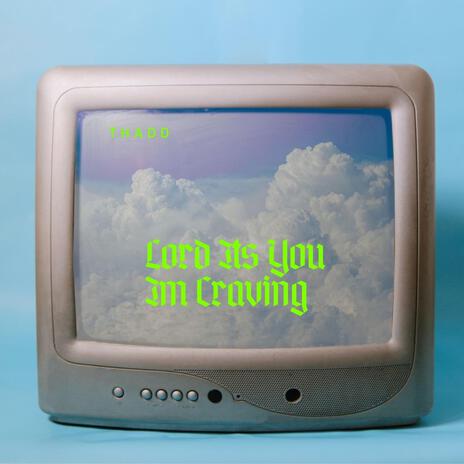 Lord It's You I'm Craving cover art
