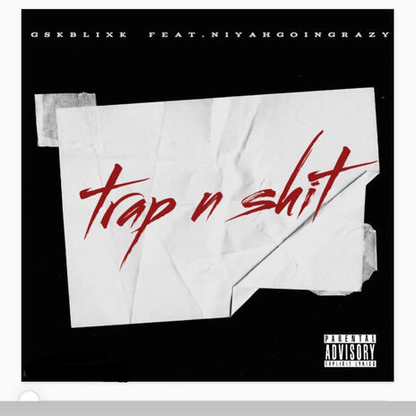 trap n shit ft. Gskblixk cover art
