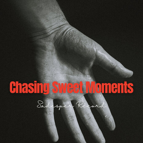 Chasing Sweet Moments