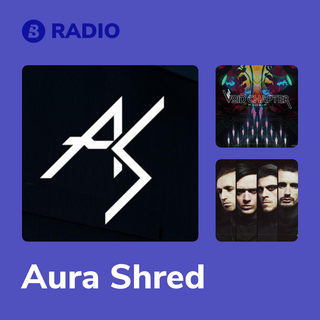 Aura Shred Radio