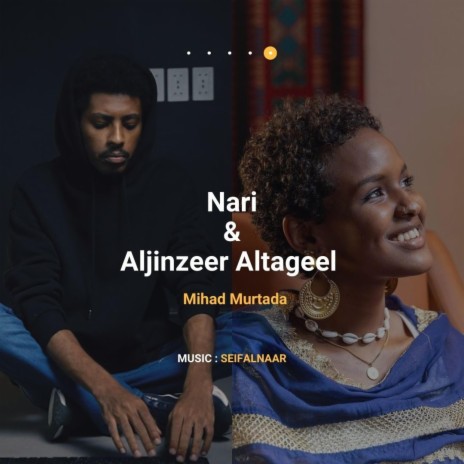 Nari & Algenzeer Altageel ft. Mihad Murtada cover art