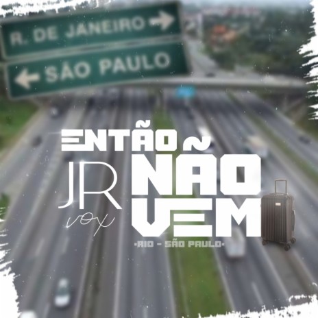 Então Não Vem (Rio-São Paulo) cover art