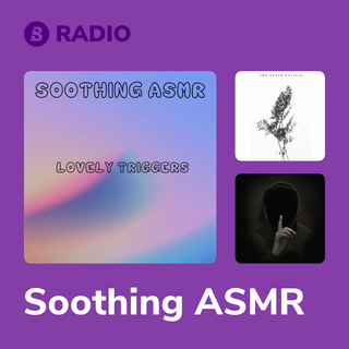 Soothing ASMR Radio