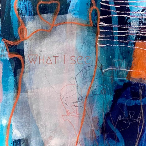What I See cover art