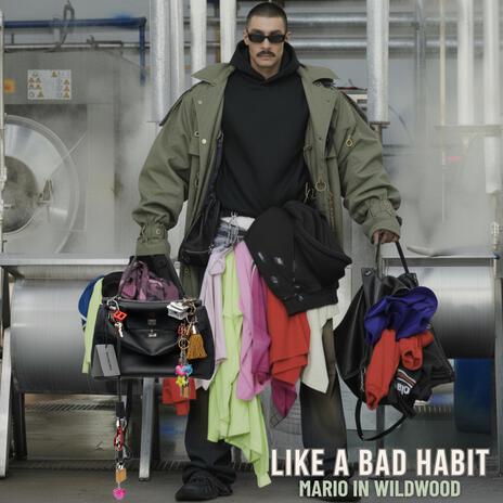 Like a Bad Habit