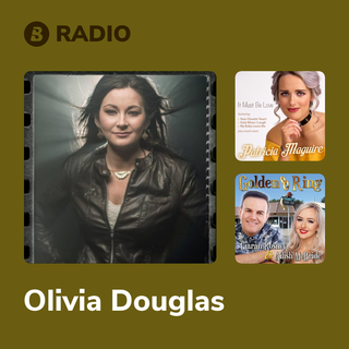 Olivia Douglas Radio