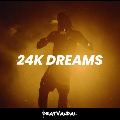 24K Dreams