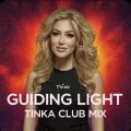 GUIDING LIGHT (TINKA CLUB MIX)