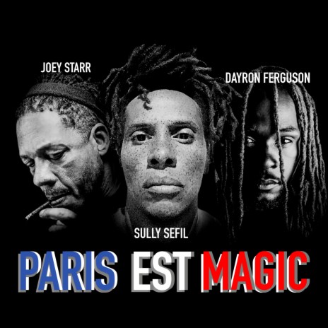 Paris est magic ft. JoeyStarr & Dayron Ferguson cover art