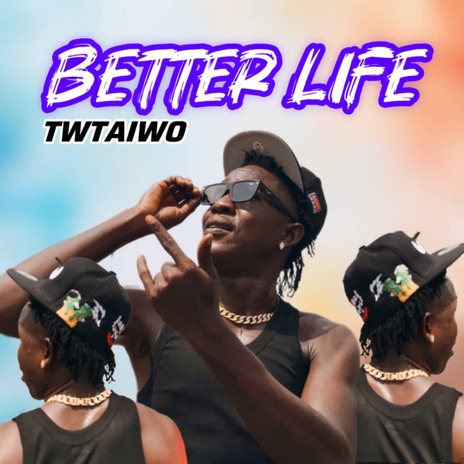 Better Life
