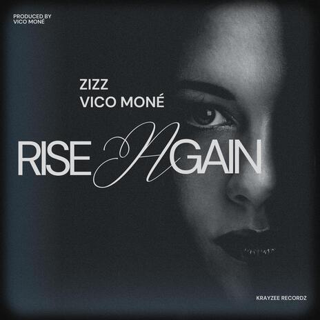 Rise Again ft. Vico Moné