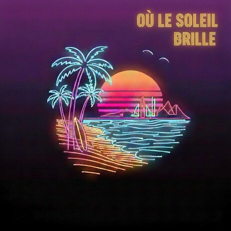 Où le Soleil Brille
