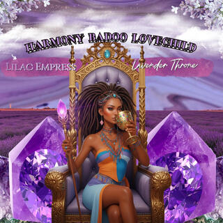 Harmony Badoo LoveChild the Lilac Empress, Lavender Throne