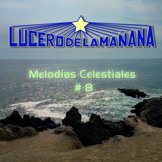 Melodías Celestiales # 8 (2025 Remastered Version)