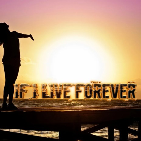 If I Live Forever cover art