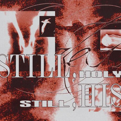 Still Holy, Still His ft. Mikol & montykong