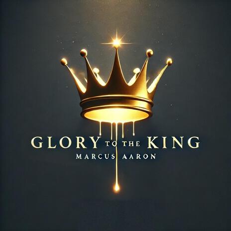 Glory To The King cover art