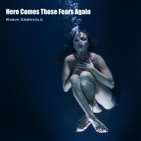 Here Comes Those Fears Again cover art
