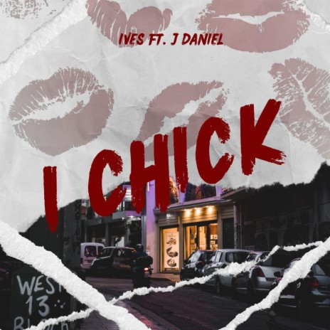 I Chick ft. JDaniel