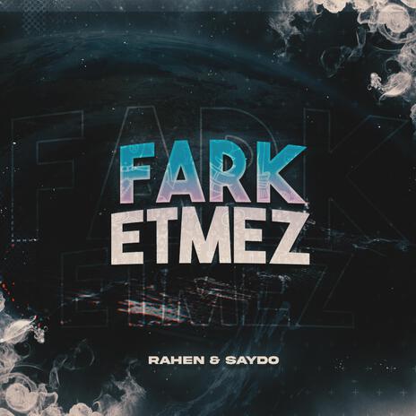 FARK ETMEZ cover art