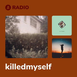 killedmyself Radio