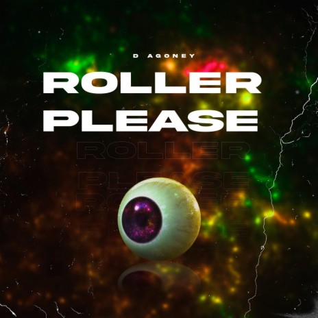 ROLLER PLEASE