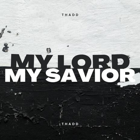 My Lord My Savior cover art