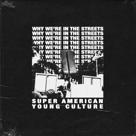 Why We're in the Streets ft. Young Culture cover art