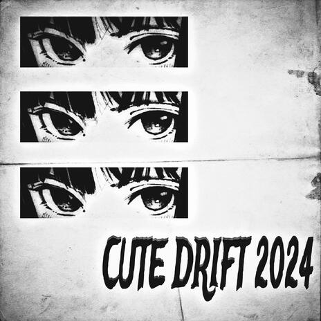 Cute Drift 2024 (Ultra Slowed)