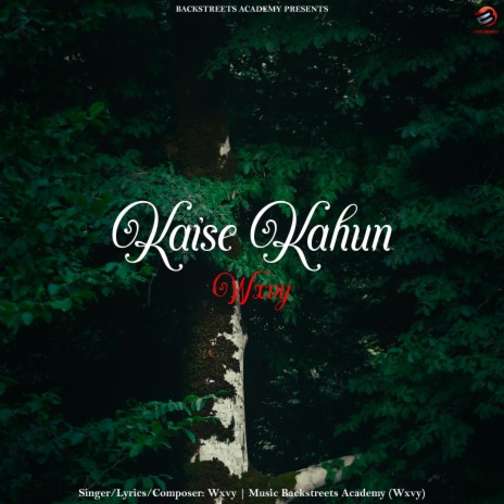 Kaise Kahun ft. Backstreets Academy cover art