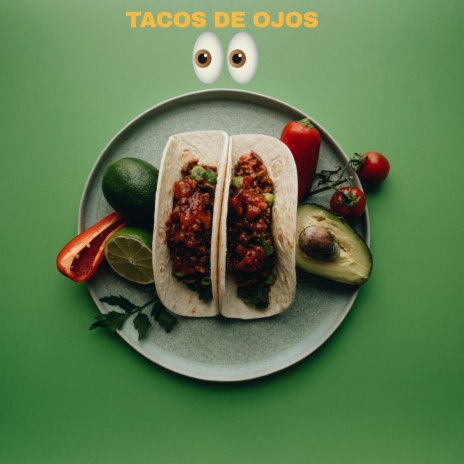 TACOS DE OJOS cover art